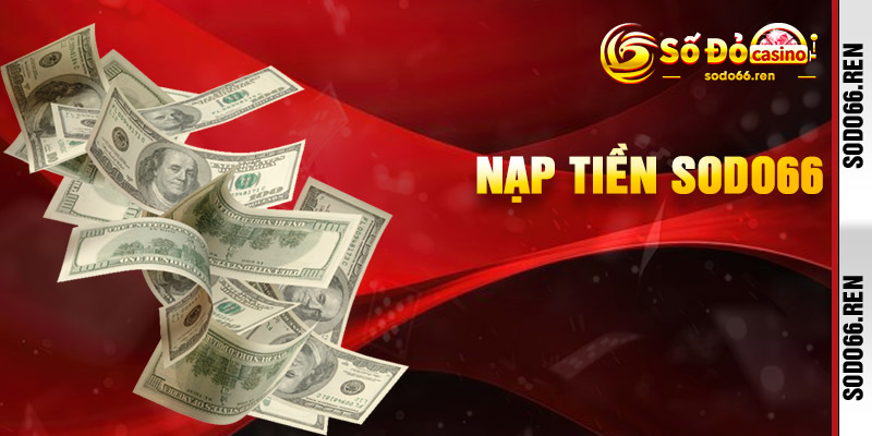 Nạp Tiền Sodo66