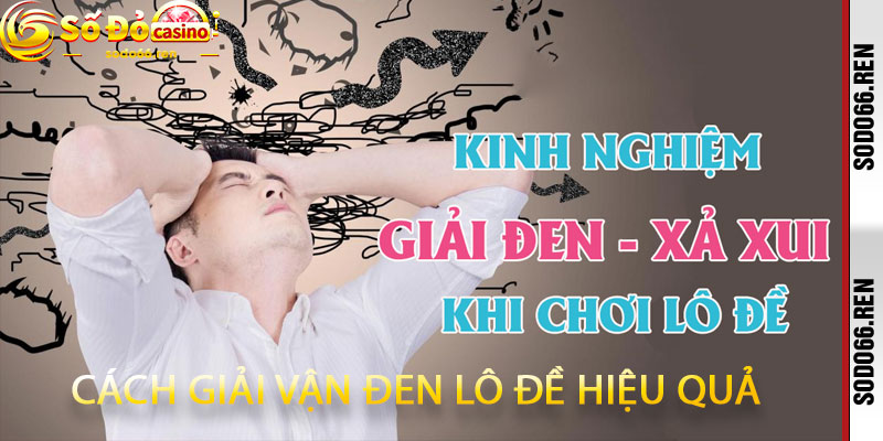 Cách Giải Vận Đen Lô Đề Hiệu Quả