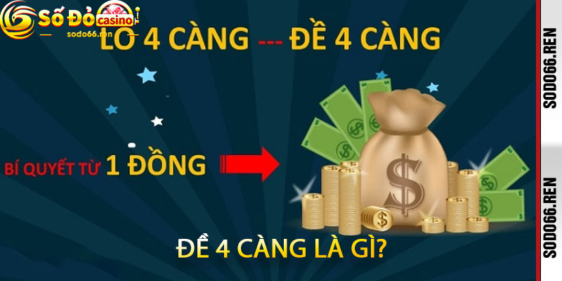 Đề 4 Càng Là Gì