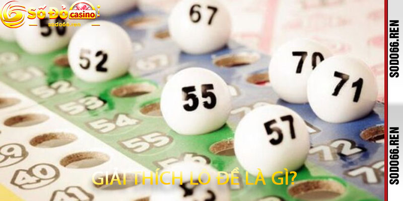 Giải Thích Lô Đề Là Gì
