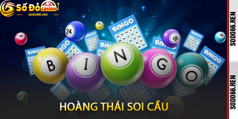 Hoàng Thái soi cầu