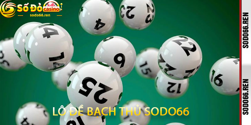 Lô đề bạch thủ Sodo66