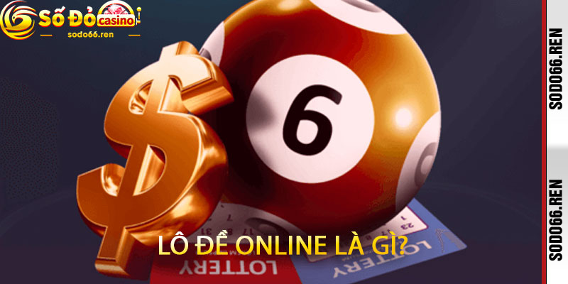 Lô đề online là gì