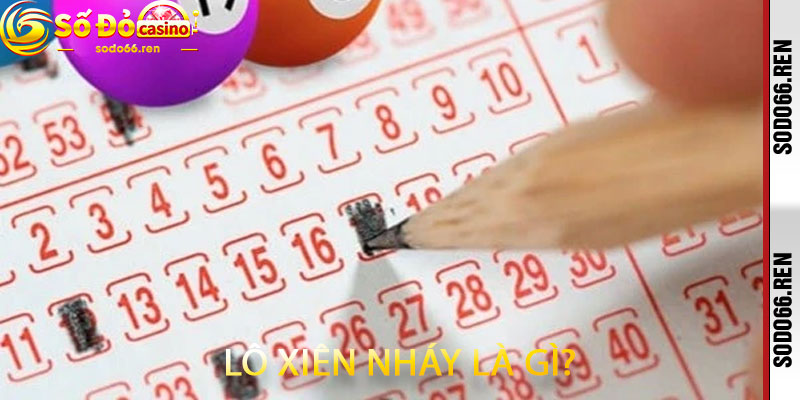 Lô xiên nháy là gì