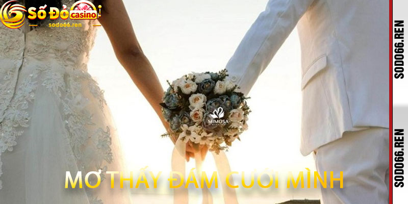 Mơ thấy đám cưới mình