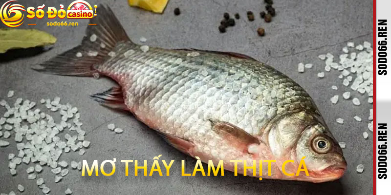 Mơ thấy làm thịt cá