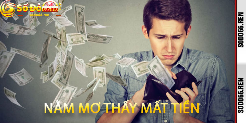 Nằm mơ thấy mất tiền