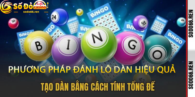 Phương pháp đánh lô dàn hiệu quả