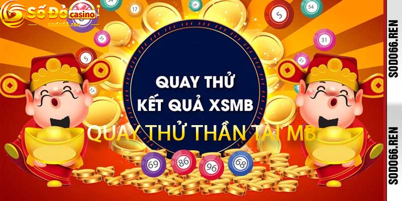Quay thử thần tài MB