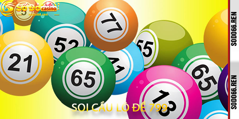 Soi cầu lô đề 799