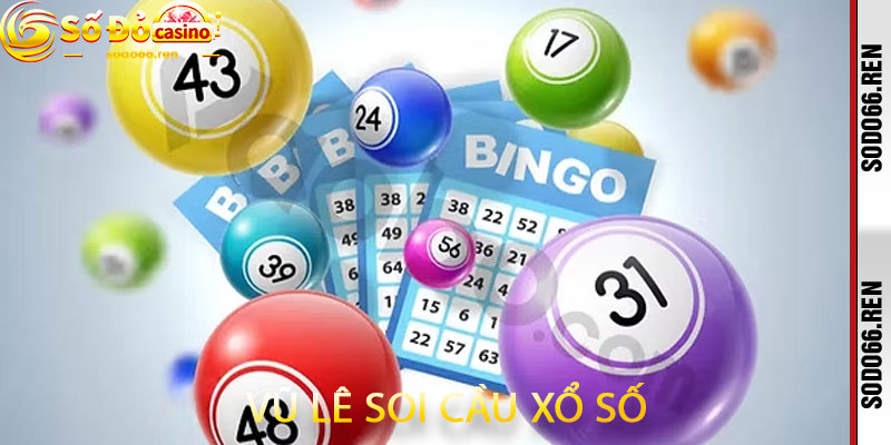 Vũ Lê Soi Cầu Xổ Số