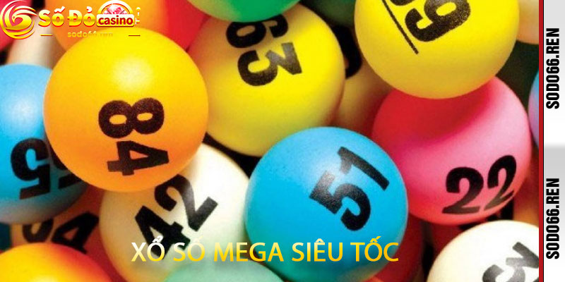 Xổ số Mega siêu tốc