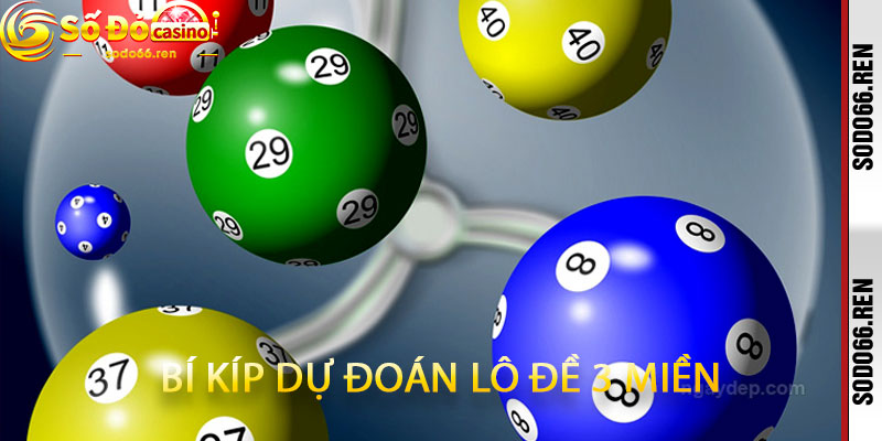 bí kíp dự đoán lô đề 3 miền