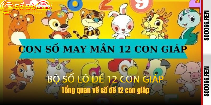 bộ số lô đề 12 con giáp