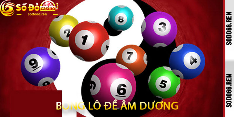 bóng lô đề âm dương