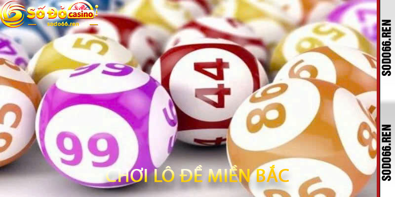 chơi lô đề miền Bắc