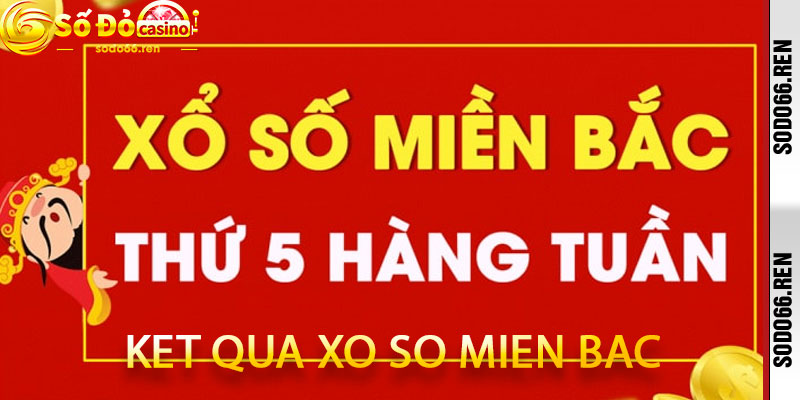 ket qua xo so mien Bac