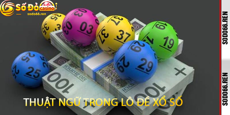 thuật ngữ trong lô đề xổ số